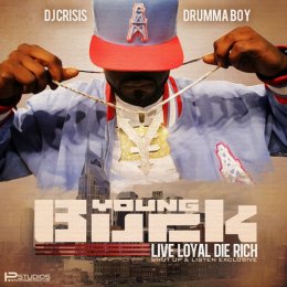 Young Buck - Live Loyal Die Rich 